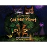 Escape from Cat Hair Planet