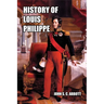 History of Louis Philippe: King of the French