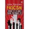 Fascism: What It Is and How to Fight It