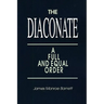 Diaconate: A Full and Equal Order