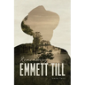 Remembering Emmett Till