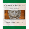 Crozier Surname: Ireland: 1600s to 1900s