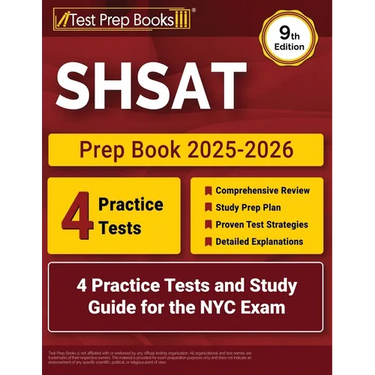 SHSAT Prep Book 2025-2026: 4 Practice Tests and Study Guide for the NYC Exam [9th Edition]