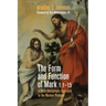 The Form and Function of Mark 1:1-15: A Multi-Disciplinary Approach to the Markan Prologue