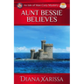 Aunt Bessie Believes