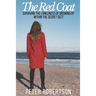 The Red Coat: Surviving the Loneliness of Growing Up Within "The Secret Sect"