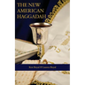 The New American Haggadah: A Simple Passover Seder for the Whole Family