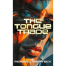 The Tongue Trade