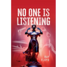 No One is Listening