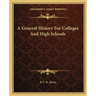 A General History For Colleges And High Schools
