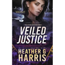 Veiled Justice: A Supernatural Crime Thriller
