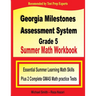 Georgia Milestones Assessment System Grade 5 Summer Math Workbook: Essential Summer Learning Math Skills plus Two Complete GMAS Math Practice Tests