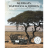 Meerkats, Warthogs, and Rhinos: Seventy Glorious Days on Safari