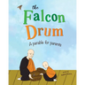 The Falcon Drum: A Parable For Parents