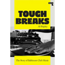 Tough Breaks: The Story of Baltimore Club Music