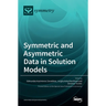 Symmetric and Asymmetric Data in Solution Models