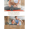 Physical Medicine and Rehabilitation: Principles and Practice