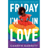 Friday I'm in Love