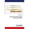Essential words for the IELTS and TOEFL