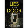Lies at Her Door: Dyslexia-Friendly Psychological Thriller