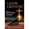 Canon Crossfire: Does The Protestant Bible Blow Up The Case for Christianity?