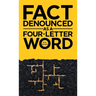 Fact Denounced as a Four-Letter Word