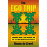 The Ego Trip: Psychedelic Toads, a Trail of Deaths, and the Guru Who Peddled Transcendence
