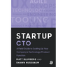 Startup CTO: A Field Guide to Scaling Up Your Company's Technology/Product Function
