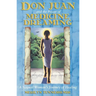 Don Juan and the Power of Medicine Dreaming: A Nagual Woman's Journey of Healing