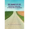 The Journey of Life: Confronting, Celebrating, and Coping with its Experiences