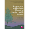 Assessment and Decision Making in Mental Health Nursing