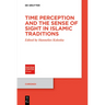 Time Perception and the Sense of Sight in Islamic Traditions