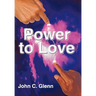 The Power to Love