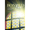 Bonded Love: How God's Love Shines Through Imperfect Relationships