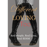 Different Loving Too: Real People, Real Lives, Real BDSM