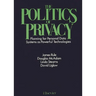 The Politics of Privacy: Planning for Personal Data Systems as Powerful Technologies