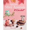 Adorable Mini Animals to Crochet