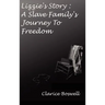Lizzie's Story: a Slave Family's Journey to Freedom