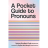 A Pocket Guide to Pronouns