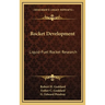 Rocket Development: Liquid-Fuel Rocket Research