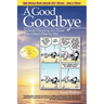 A Good Goodbye: Funeral Planning for Those Who Don't Plan to Die