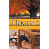 Dogged