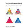 The Cross and the Kaleidoscope: Substitutionary Atonement and our Relationships