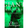 Giant Killers: Crushing Strongholds, Securing Freedom in Your Life