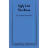 Ugly Lies the Bone