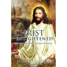 Christ Enlightened: The Lost Teachings of Jesus Unveiled