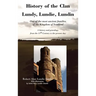 History of the Clan Lundy, Lundie, Lundin: One of the most ancient families of the Kingdom of Scotland: A history and genealogy from the 11th Century