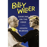 Billy Wilder: Dancing on the Edge