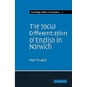 The Social Differentiation of English in Norwich