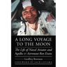 A Long Voyage to the Moon: The Life of Naval Aviator and Apollo 17 Astronaut Ron Evans